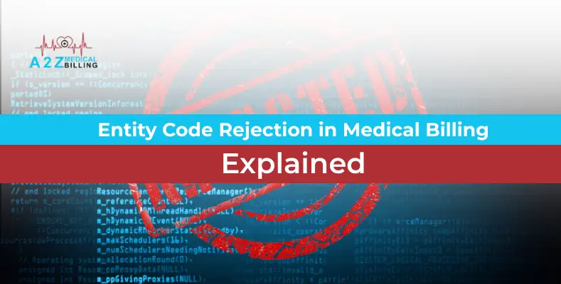 Entity Code Rejection in Medical Billing