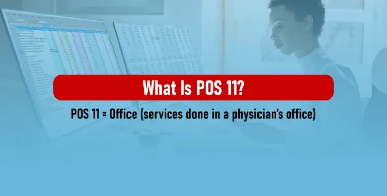What Is a POS 11 in Medical Billing Complete Guide