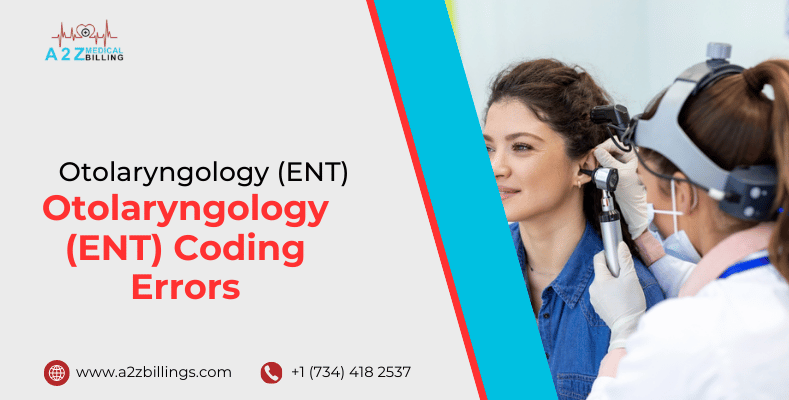 Otolaryngology (ENT) Coding Errors