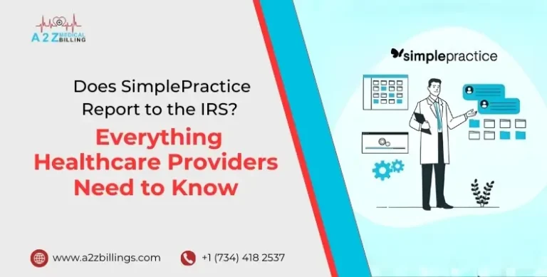 Does SimplePractice Report to the IRS Everything Healthcare Providers Need to Know