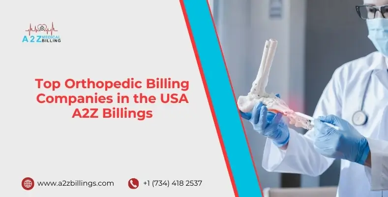 Top Orthopedic Billing Companies in the USA A2Z Billings.jpg