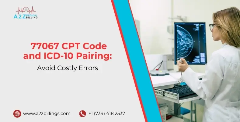 77067 CPT Code and ICD-10 Pairing Avoid Costly Errors