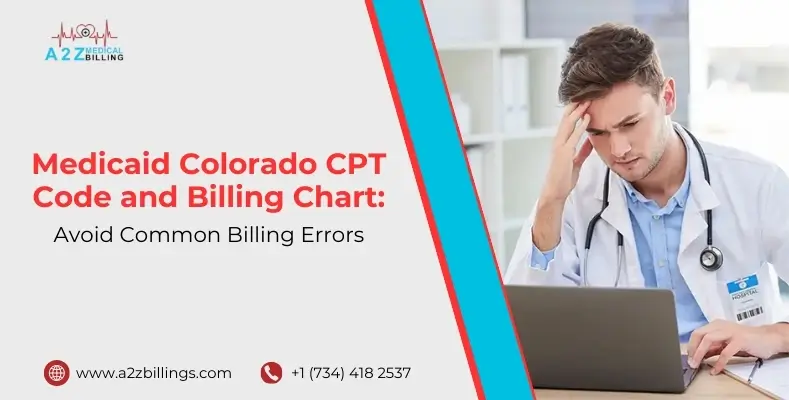 Medicaid Colorado CPT Code and Billing Chart Avoid Common Billing Errors