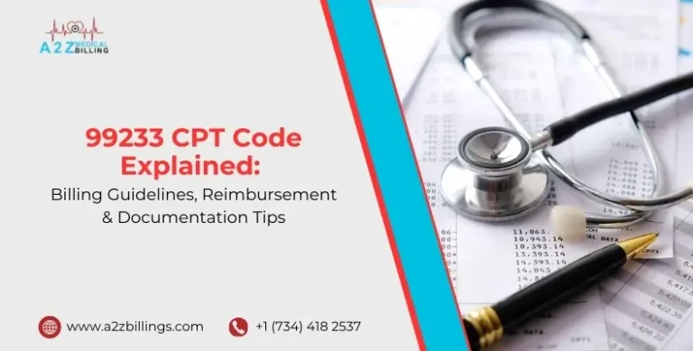 99233 CPT Code Explained Billing Guidelines, Reimbursement & Documentation Tips