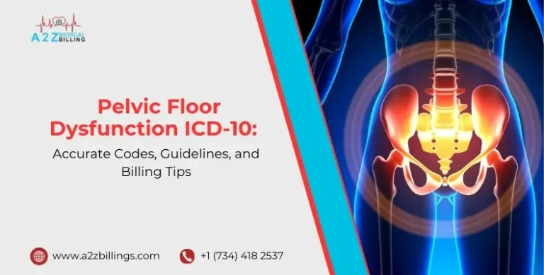 Pelvic Floor Dysfunction ICD-10 Accurate Codes, Guidelines, and Billing Tips