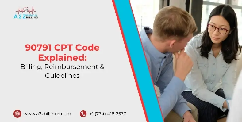 90791 CPT Code Explained Billing, Reimbursement & Guidelines