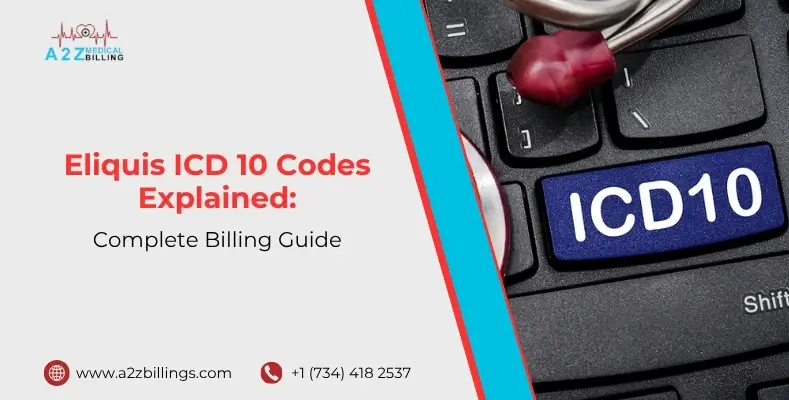 Eliquis ICD 10 Codes Explained Complete Billing Guide
