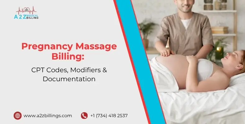 Pregnancy Massage Billing CPT Codes, Modifiers & Documentation