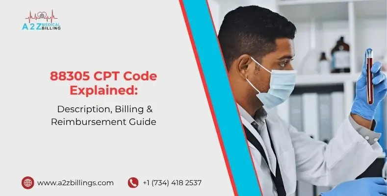 88305 CPT Code Explained Description, Billing & Reimbursement Guide