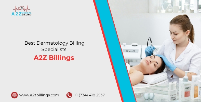 Best Dermatology Billing Specialists | A2Z Billings