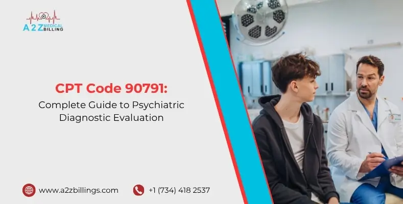 CPT Code 90791: Complete Guide to Psychiatric Diagnostic Evaluation