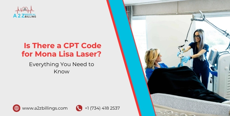 CPT Code for Mona Lisa Laser: Costs & Coverage Guide