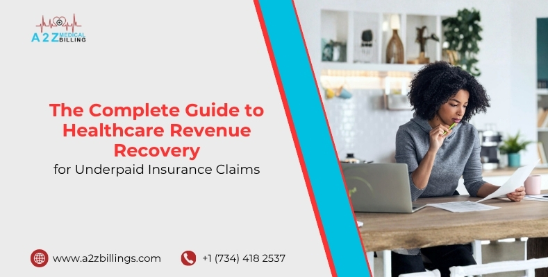 The Complete Guide to Healthcare Revenue Recovery for Underpaid Insurance Claims