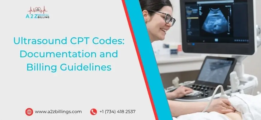 Ultrasound CPT Codes: Documentation and Billing Guidelines
