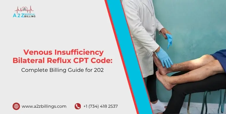 _Venous Insufficiency Bilateral Reflux CPT Code Complete Billing Guide for 2026