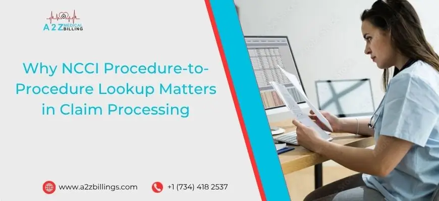 Why NCCI Procedure-to-Procedure Lookup Matters in Claim Processing
