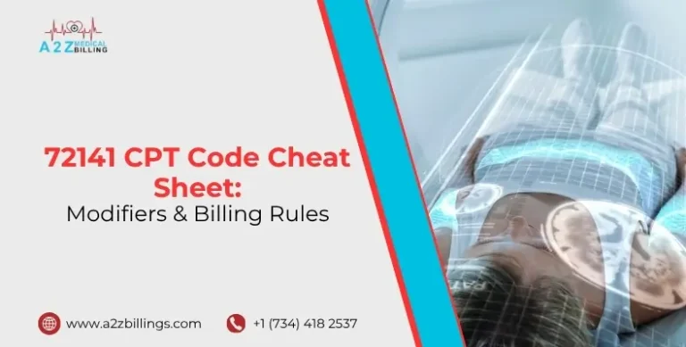 _72141 CPT Code Cheat Sheet Modifiers & Billing Rules