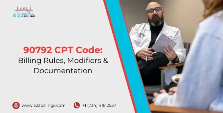 90792 CPT Code Billing Rules, Modifiers & Documentation