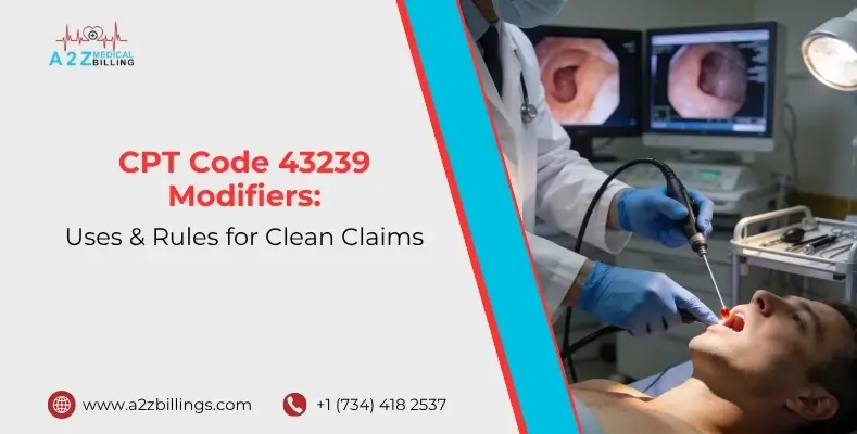 _CPT Code 43239 Modifiers Uses & Rules for Clean Claims.jpg