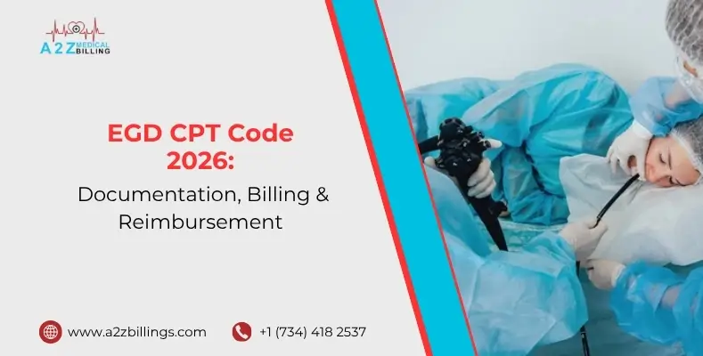 Esophagogastroduodenoscopy (EGD) CPT Code Explained: Documentation, Billing, and Reimbursement Tips