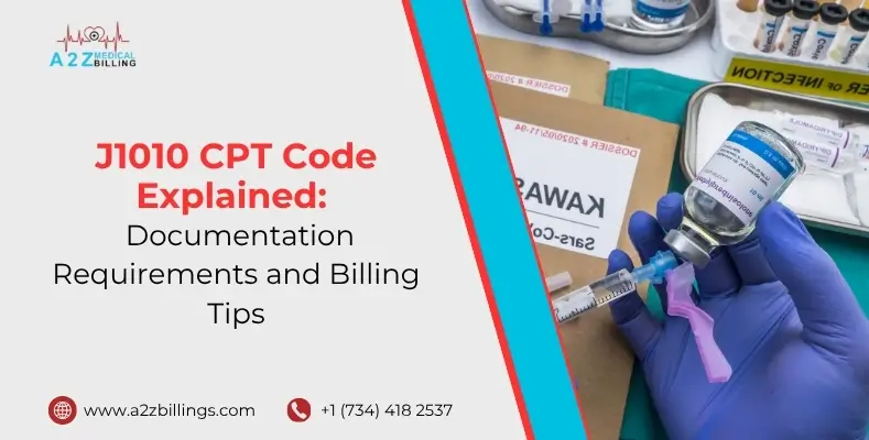 J1010 CPT Code Explained Documentation Requirements and Billing Tips
