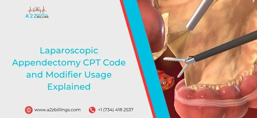 Laparoscopic Appendectomy CPT Code and Modifier Usage Explained