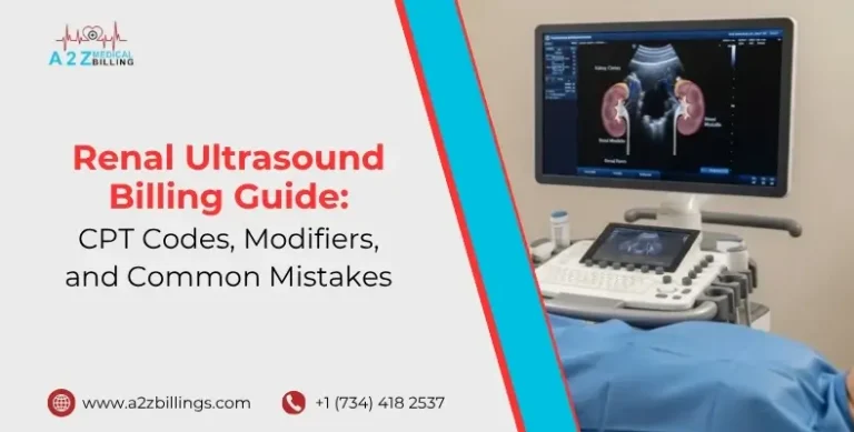 Renal Ultrasound Billing Guide CPT Codes, Modifiers, and Common Mistakes
