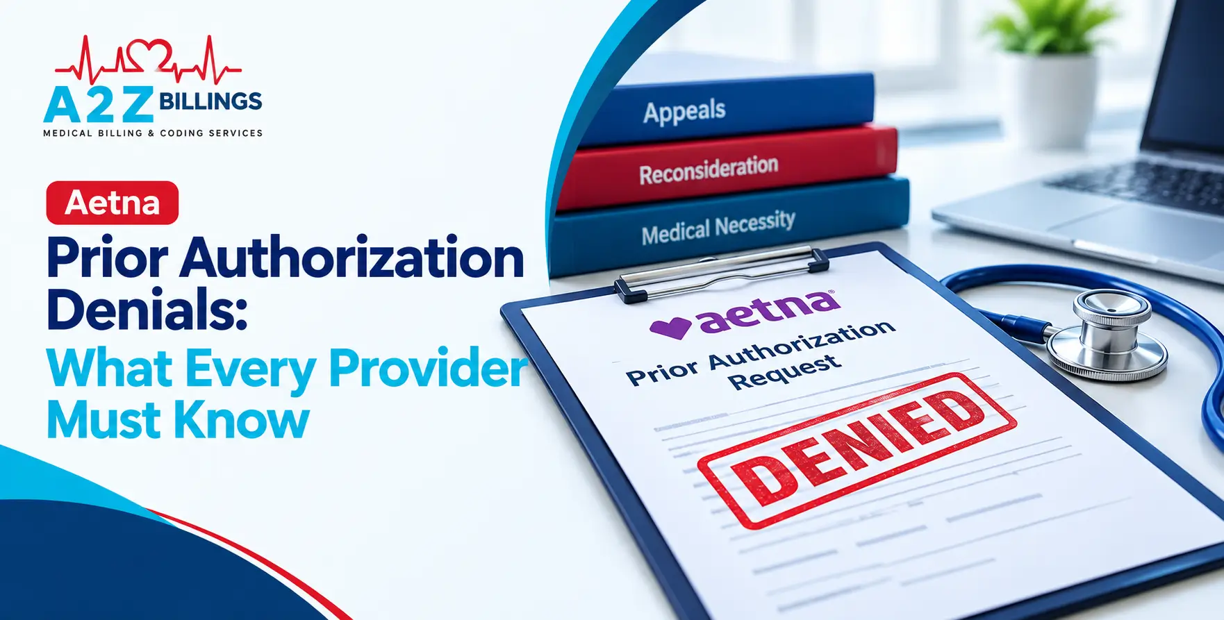 Aetna Prior Authorization Denials What Every Provider Must Know