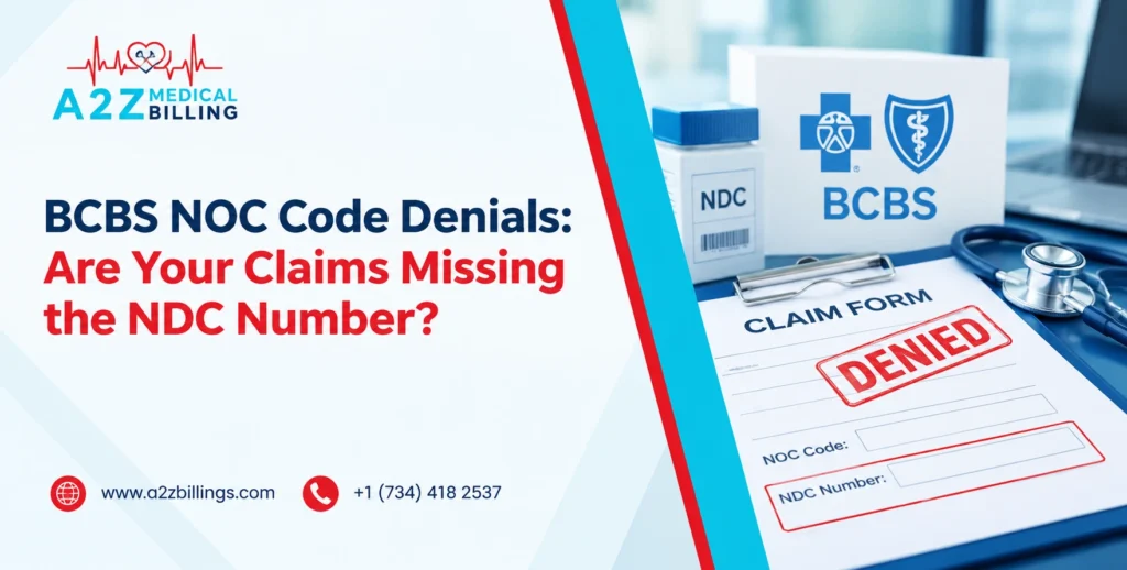 BCBS NOC Code Denials: Are Your Claims Missing the NDC Number?